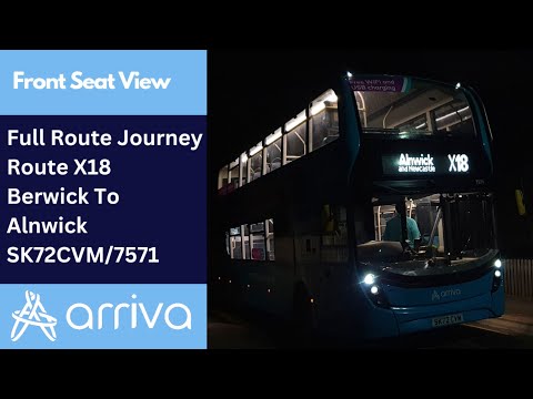 Full Route Journey | Arriva Northumbria Bus Route X18 - Berwick To Alnwick | SK72CVM/7571
