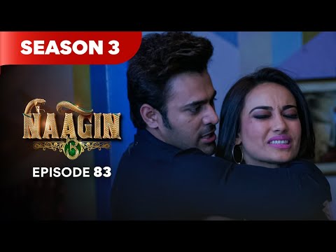 Naagin Drama Serial | Season 3 | EPISODE 83 | Best Drama 2025