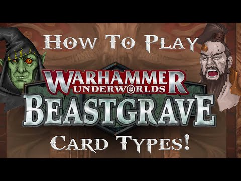How to Play Warhammer Underworlds Beastgrave!  Volume 3b - Card types!