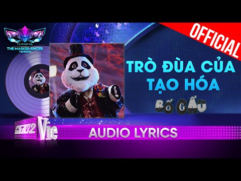 Trò Đùa Của Tạo Hóa - Bố Gấu | The Masked Singer Vietnam 2023 [Audio Lyric]