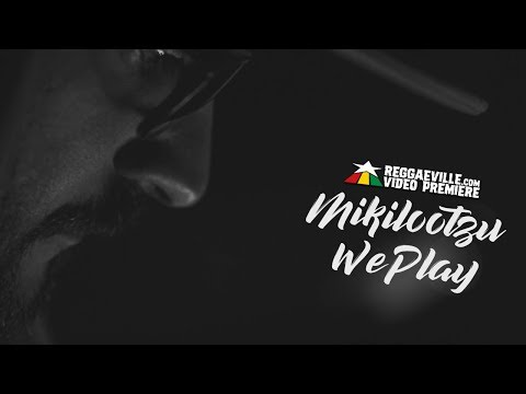 Mikilootzu - WePlay [Official Video 2018]