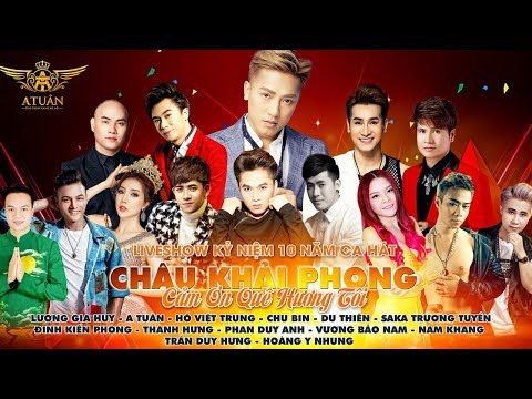 Liveshow Kỷ Niệm 10 Năm Ca Hát Châu Khải Phong | Cảm Ơn Quê Hương Tôi