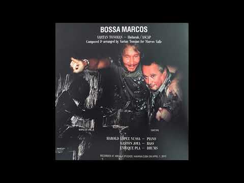 BOSSA MARCOS - WITH HAROLD  LOPEZ NUSSA JAZZ TRIO - COMPOSED BY VARTAN J. TONOYAN