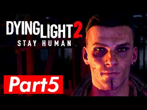 Dying Light 2 Gameplay - THE RAID - Walkthrough Part 5 Playthrough