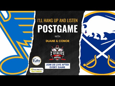 I'll Hang Up & Listen- Sabres vs St. Louis Blues Postgame Show!