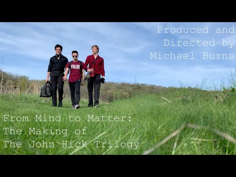 From Mind to Matter: The Making of the John Hick Trilogy Documentary