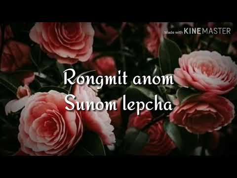 Rongmit anom ,Sunom Lepcha (lyrics video)