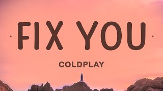 Coldplay - Fix You