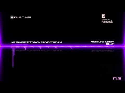 Video thumbnail for Mr. Saxobeat (Extasy Project Remix)