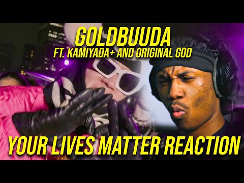 GOLDBUUDA - "Your Lives Matter" (Feat. Kamiyada+, Original God) [Music Video] Reaction