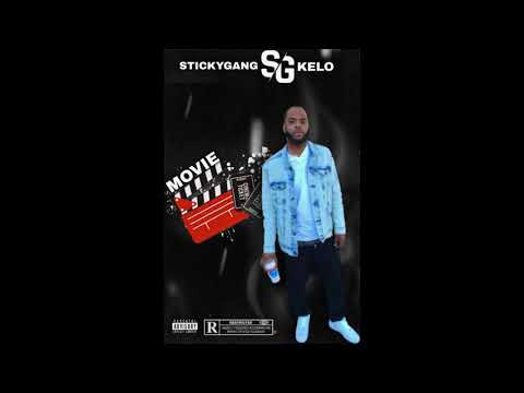 StickyGang Kelo - Life Is A Movie (Official Audio)