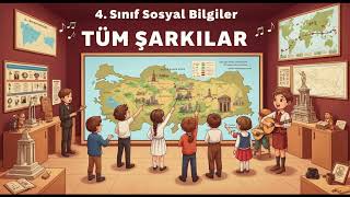 4. SINIF SOSYAL BİLGİLER Tüm Şarkılar V2