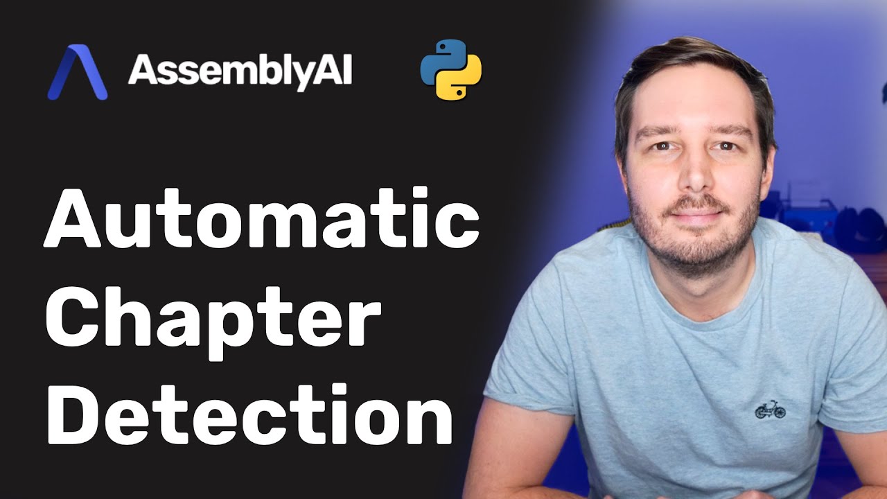 Automatic Chapter Detection With AssemblyAI | Python Tutorial