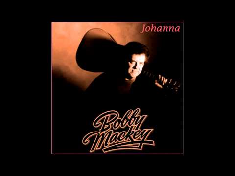 Bobby Mackey "Johanna"