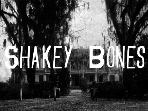 Shakey Bones -04 Blisters On My Feet