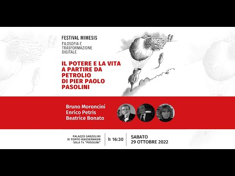 Il Potere e la Vita a partire da Petrolio di Pier Paolo Pasolini 29/10/2022