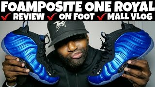 FOAMPOSITE ONE ROYAL XX REVIEW | ON FEET | MALL VLOG | FIRE FLAMES!!!