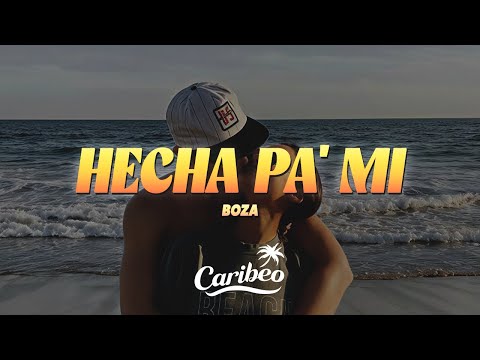 Boza - Hecha Pa' Mi (Letra)