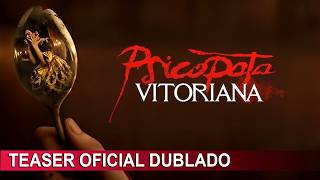 Psicopata Vitoriana 2026 Teaser Oficial Dublado