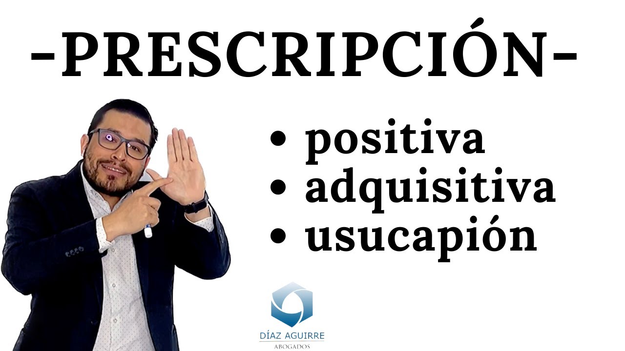 Prescripción positiva, adquisitiva y usucapión | Díaz Aguirre Abogados
