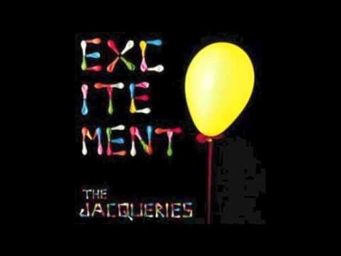 The Jacqueries - She's not fond of love songs