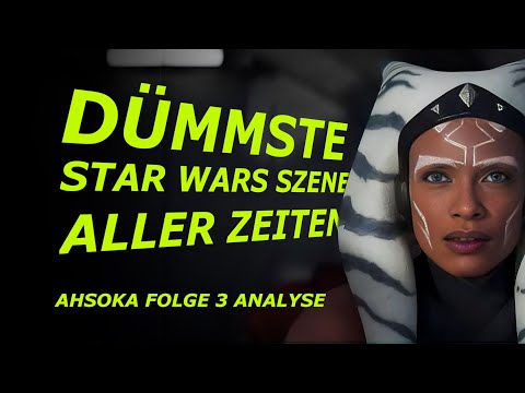 Dümmste Star Wars-Szene: AHSOKA Zusammenfassung & Analyse, Folge 3
