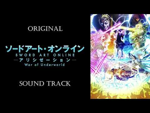 「Sword Art Online: Alicization - War of Underworld」OST/Original Sound Track
