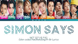 NCT 127 (엔시티 127) – Simon Says (Color Coded Lyrics/Han/Rom/Eng/Pt-Br)