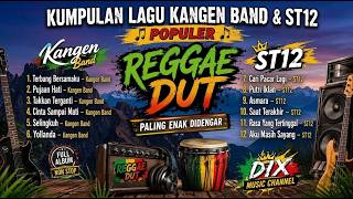 Download lagu KANGEN BAND & ST12 POPULER 🎶 FULL ALBUM REGGAE DUT NOSTALGIA mp3