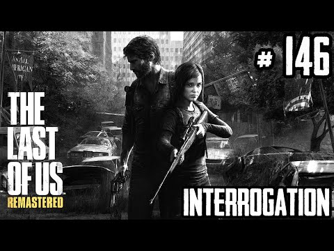 The Last of Us | Factions - Interrogation 146