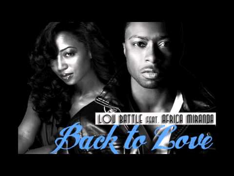 Lou Battle feat. Africa Miranda - Back to Love