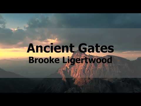 Ancient Gates - Brooke Ligertwood (lyrics)