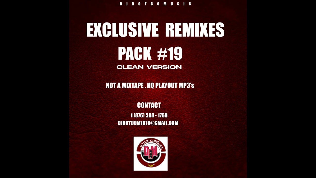 EXCLUSIVE REMIXES PACK #19  (Hiphop x Dancehall)  (Links Below) ®