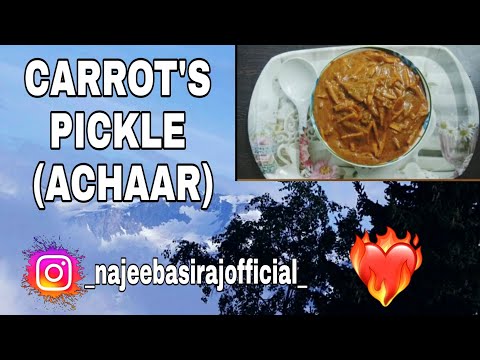 NAJEEBA SIRAJ'S STYLE CARROT'S PICKLE (ACHAAR) || Recipe #14 || Najeeba Siraj ||