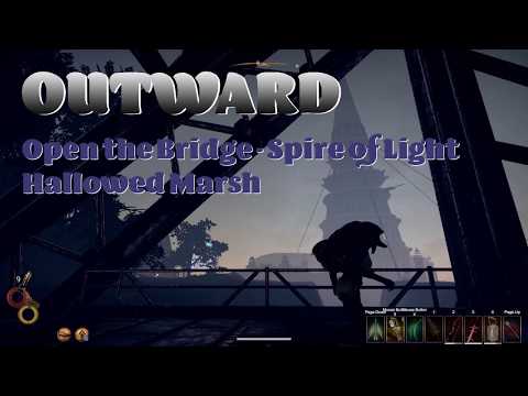 Outward Game - Open the Bridge - Spire of Light - Hallowed Marsh