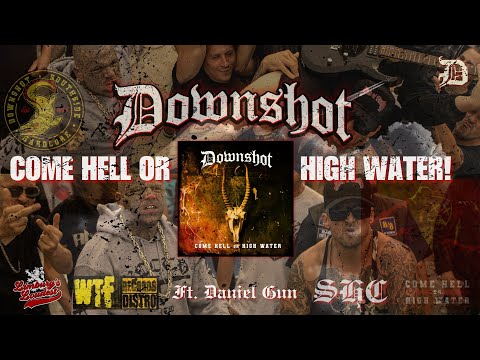 Downshot ft. Daniel Gun - Come Hell Or High Water [Promo Photo Video]