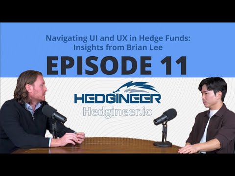Navigating UI and UX in Hedge Funds: Insights from Brian Lee