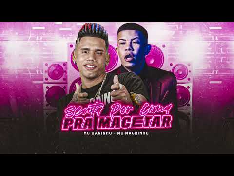 MC DANINHO MC MAGRINHO SENTA POR CIMA PRA MACETAR  BREGA FUNK #bregafunk #tiktok #recife