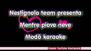 Mentre piove neve karaoke Modà - sottofondo foto su Pistoia