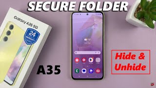 How To Hide /Unhide Secure Folder On Samsung Galaxy A35 5G