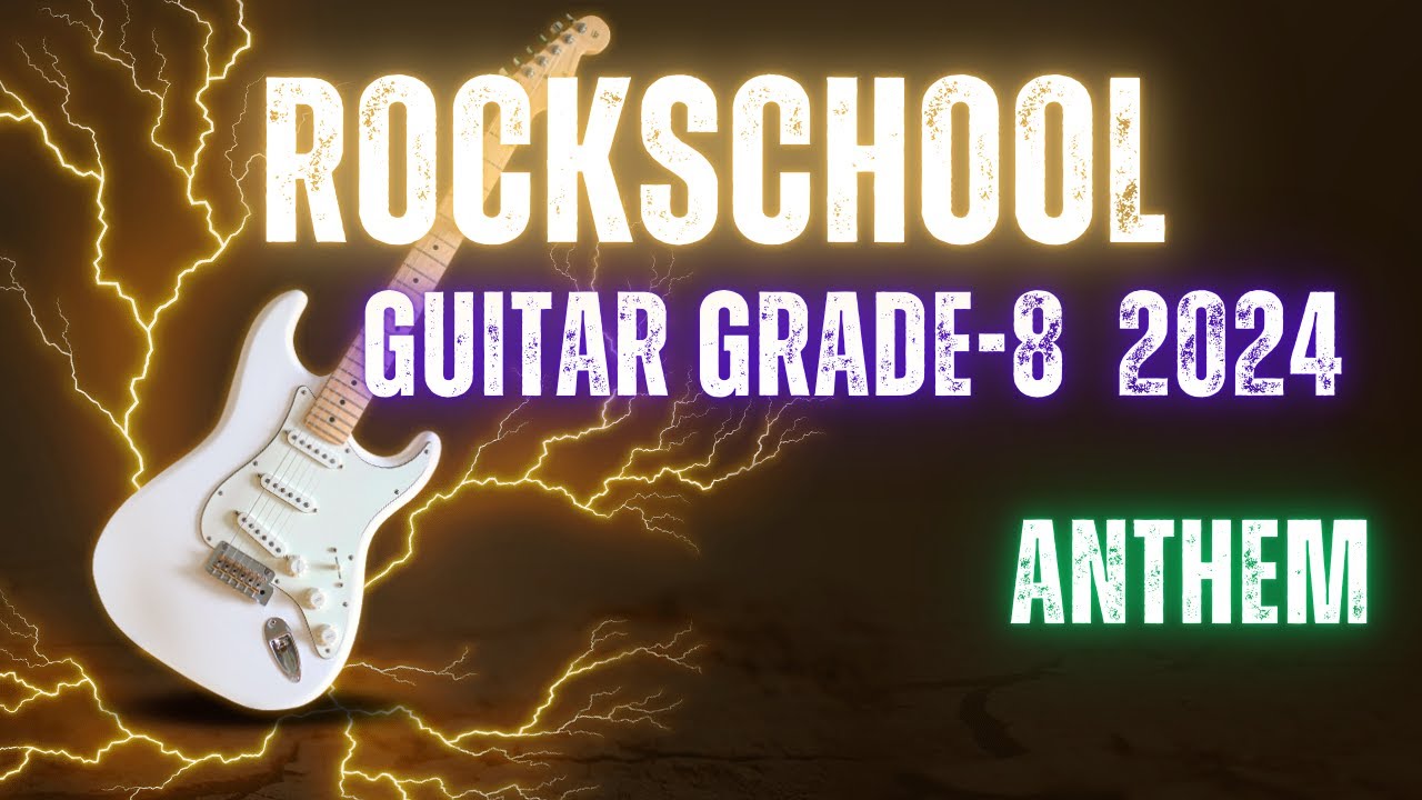 Anthem  RockSchool Grade 8 Guitar #guitarmusic   #music   #grade  #grades