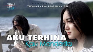 Thomas Arya feat Fany Zee - Aku Terhina Kau Mender