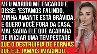 Meu marido olhou nos meus olhos e disse: 'Nosso negócio está falindo, minha amante está grávida...