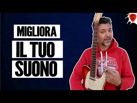 Migliora Il Tuo Suono Sulla Chitarra - Cose Che Non Tutti Fanno!