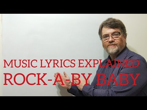 English Tutor Nick P Music Lyrics Explained (2) Rock-A-Bye-Baby