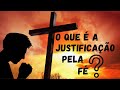 O que é justificação pela fé? | Daniel Spencer