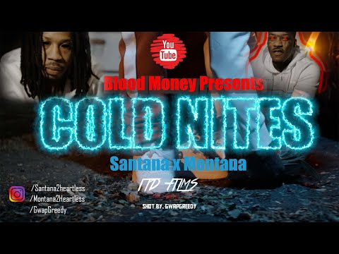 Ounce Montana x Saint Santana - Cold Nites ***Official Music Video*** Shot by. @ItdFilms