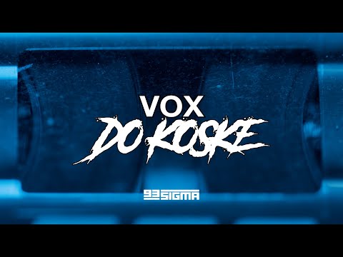VOX - DO KOSKE [OFFICIAL VISUAL]