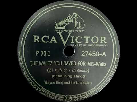 Wayne King - The Waltz You Saved For Me - (1940 RCA VICTOR)