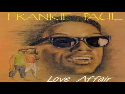Frankie Paul Love Affair Album Mix (Best of Reggae Lovers rock)